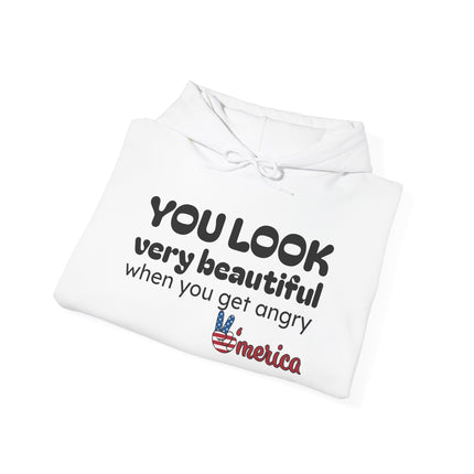No Kings Hoodie — "You Look Very Beautiful When You Get Angry America" Graphic Sweatshirt