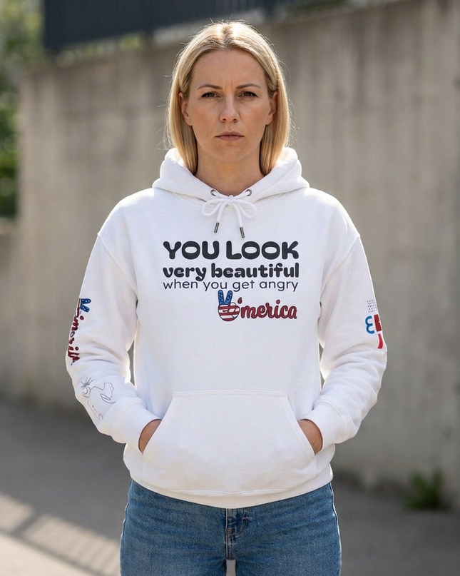 No Kings Hoodie — "You Look Very Beautiful When You Get Angry America" Graphic Sweatshirt